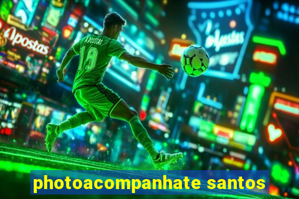 photoacompanhate santos